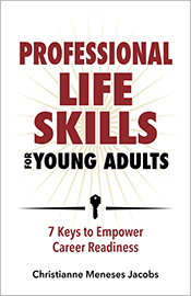 Professional Life Skills for Young Adults by Christianne Meneses Jacobs